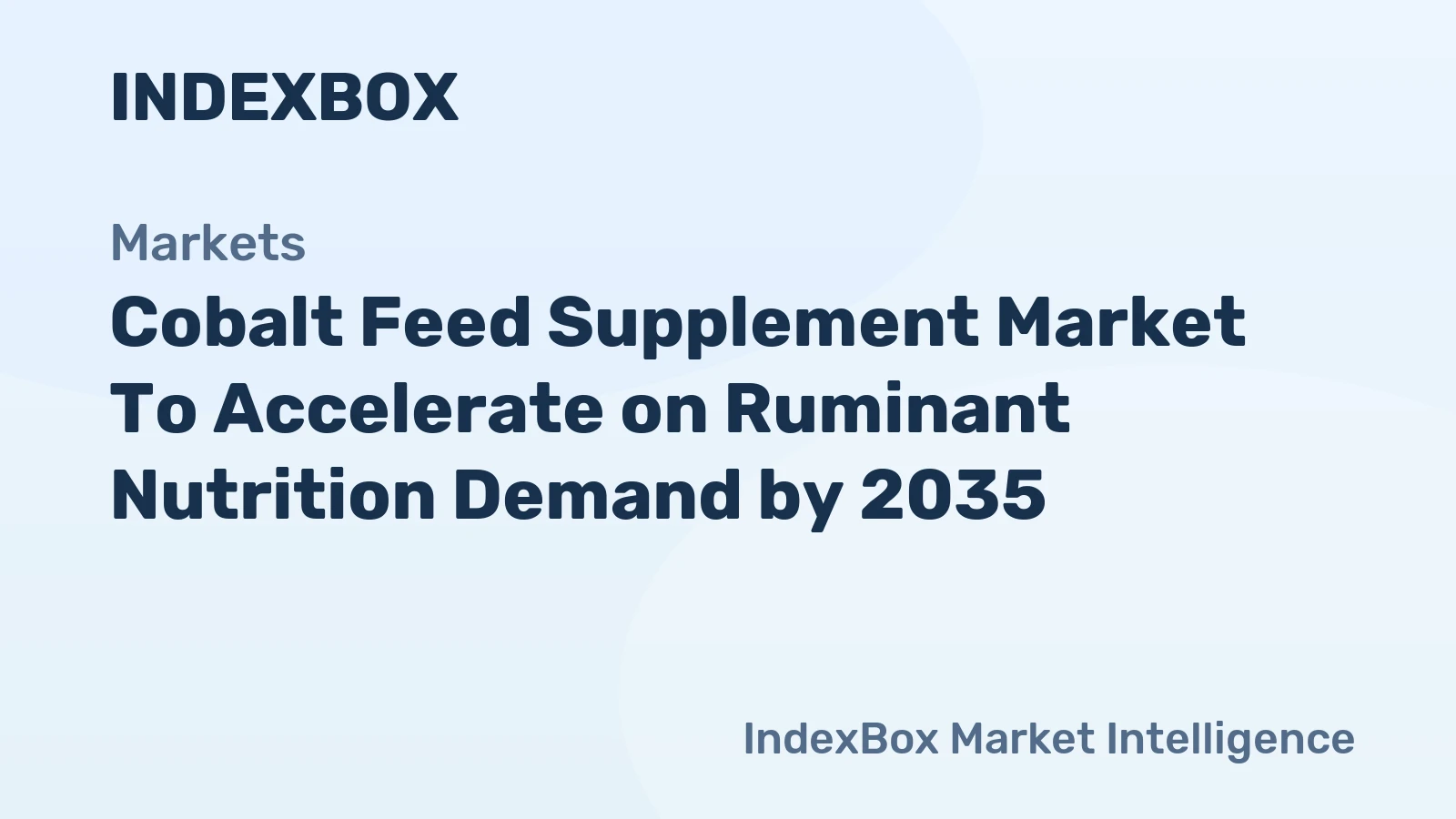 Cobalt Feed Supplement Market Forecast to 2035: Ruminant Nutrition Demand Drives Growth - News and Statistics